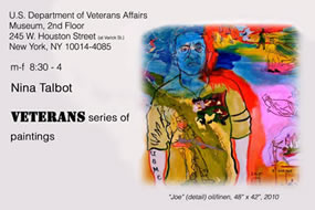 Exhibition of Vietnam Veteran paintings, US Department of Veterans Affairs Museum, 2n Floor, 245 W. Houston Street, NYC, m-f 8:30-4, Novemeber 19-January 20, 2013